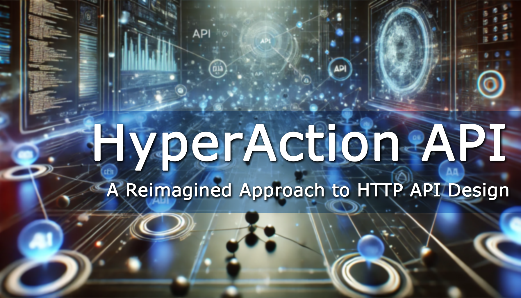 HyperAction API: A Reimagined Approach to HTTP API Design